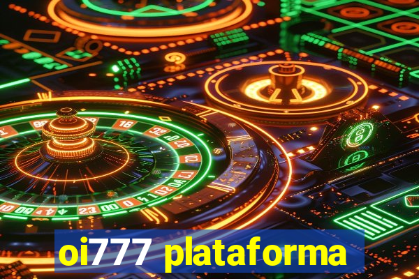 oi777 plataforma